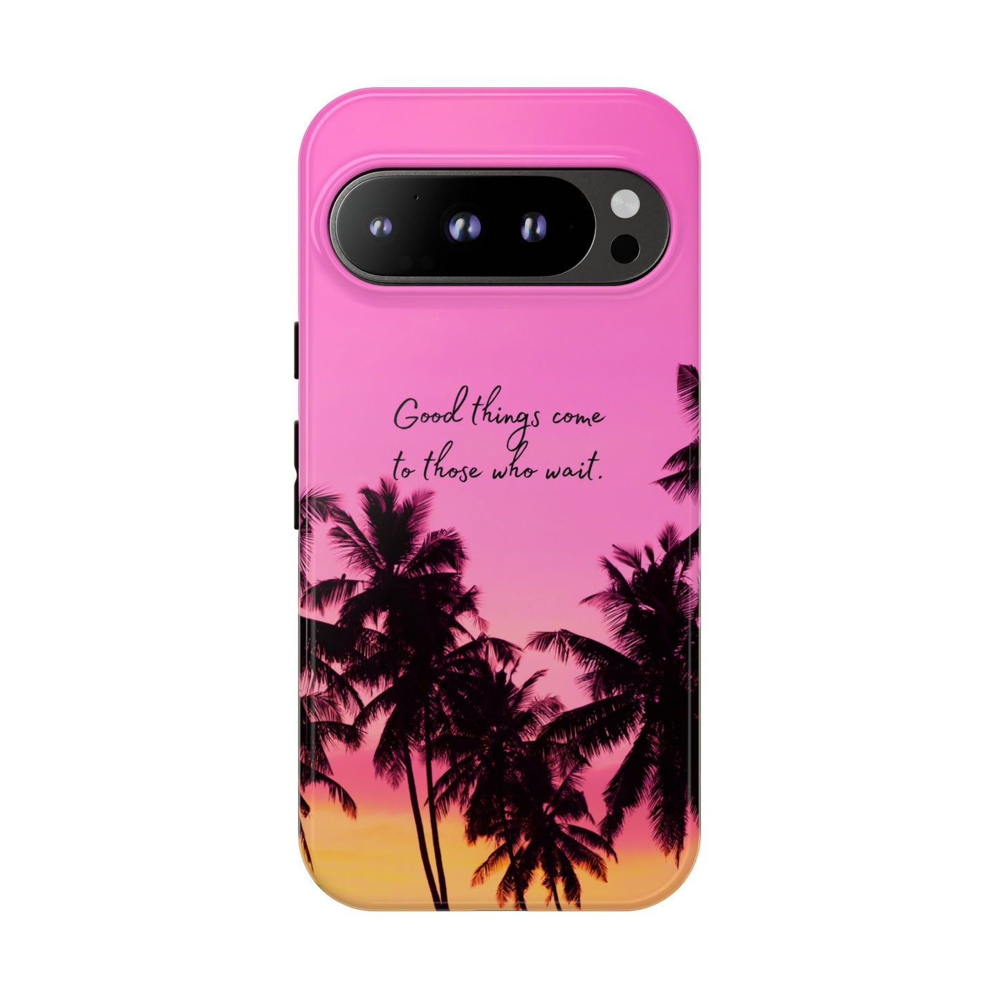 Sunset Serenity: Good things come to those who wait - Phone Case for iPhone, Samsung Galaxy and Google Pixel