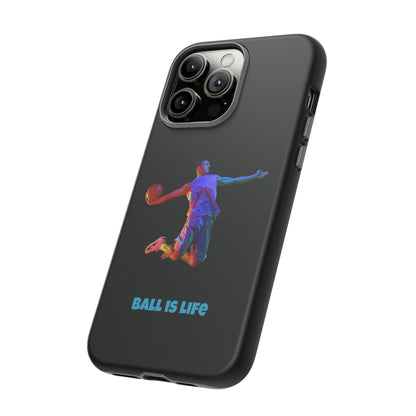 Ball is Life: Tough Phone Case for iPhone, Samsung Galaxy and Pixel Devices