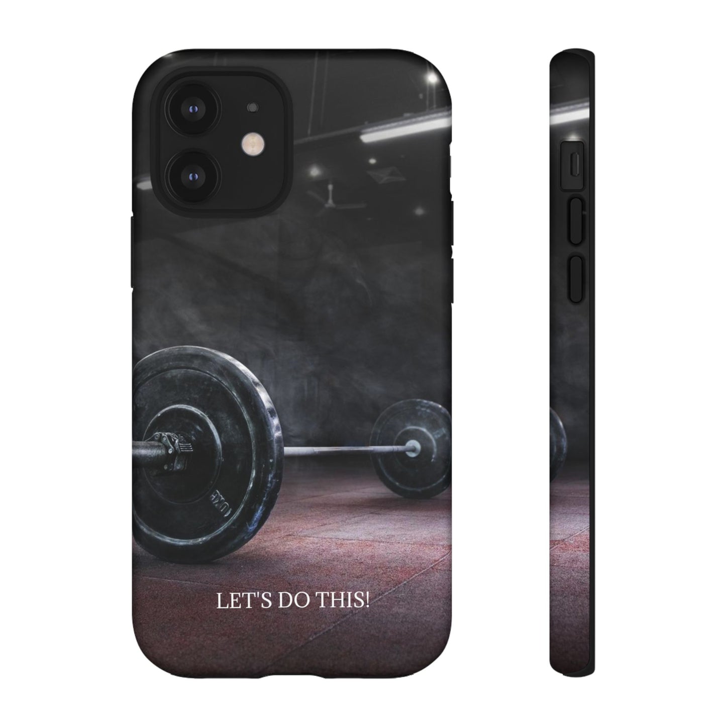 Let's Do This: Gym/Fitness Motivational Phone Case for iPhone, Galaxy and Pixel devices