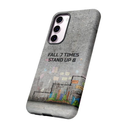Fall 7 Times, Stand Up 8: Motivational case for iPhone, Galaxy and Pixel phones