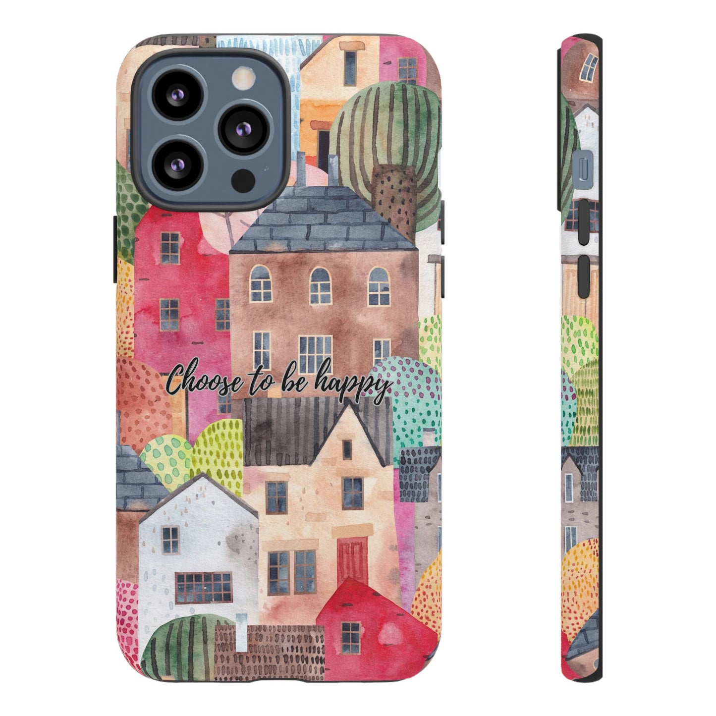 Choose to be Happy: Inspiring Case for iPhone, Samsung Galaxy and Google Pixel devices