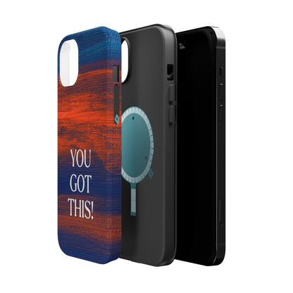 You Got This! (MagSafe version): Inspiring Case for iPhone