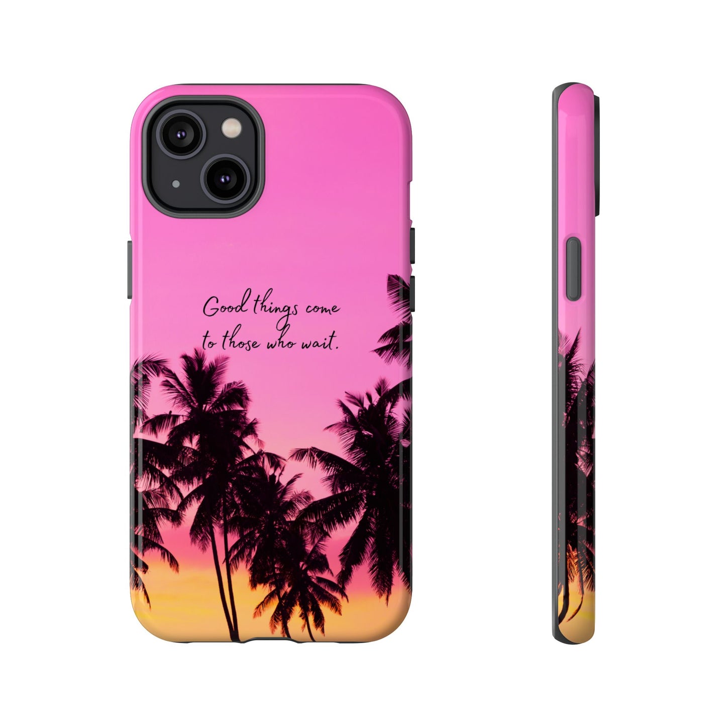 Sunset Serenity: Good things come to those who wait - Phone Case for iPhone, Samsung Galaxy and Google Pixel