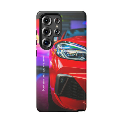 Don't Stop Until You Are Proud: Sports Car illustrated phone case for iPhone, Samsung Galaxy and Google Pixel
