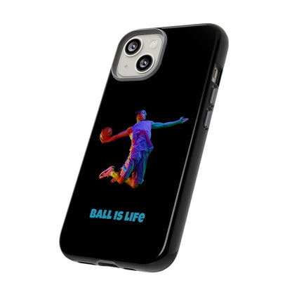 Ball is Life: Basketball Inspired Phone Case for iPhone, Samsung Galaxy and Pixel Devices