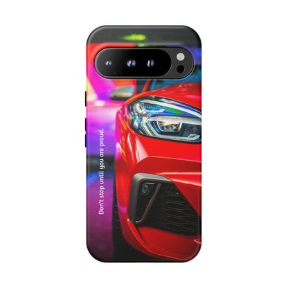 Don't Stop Until You Are Proud: Sports Car illustrated phone case for iPhone, Samsung Galaxy and Google Pixel