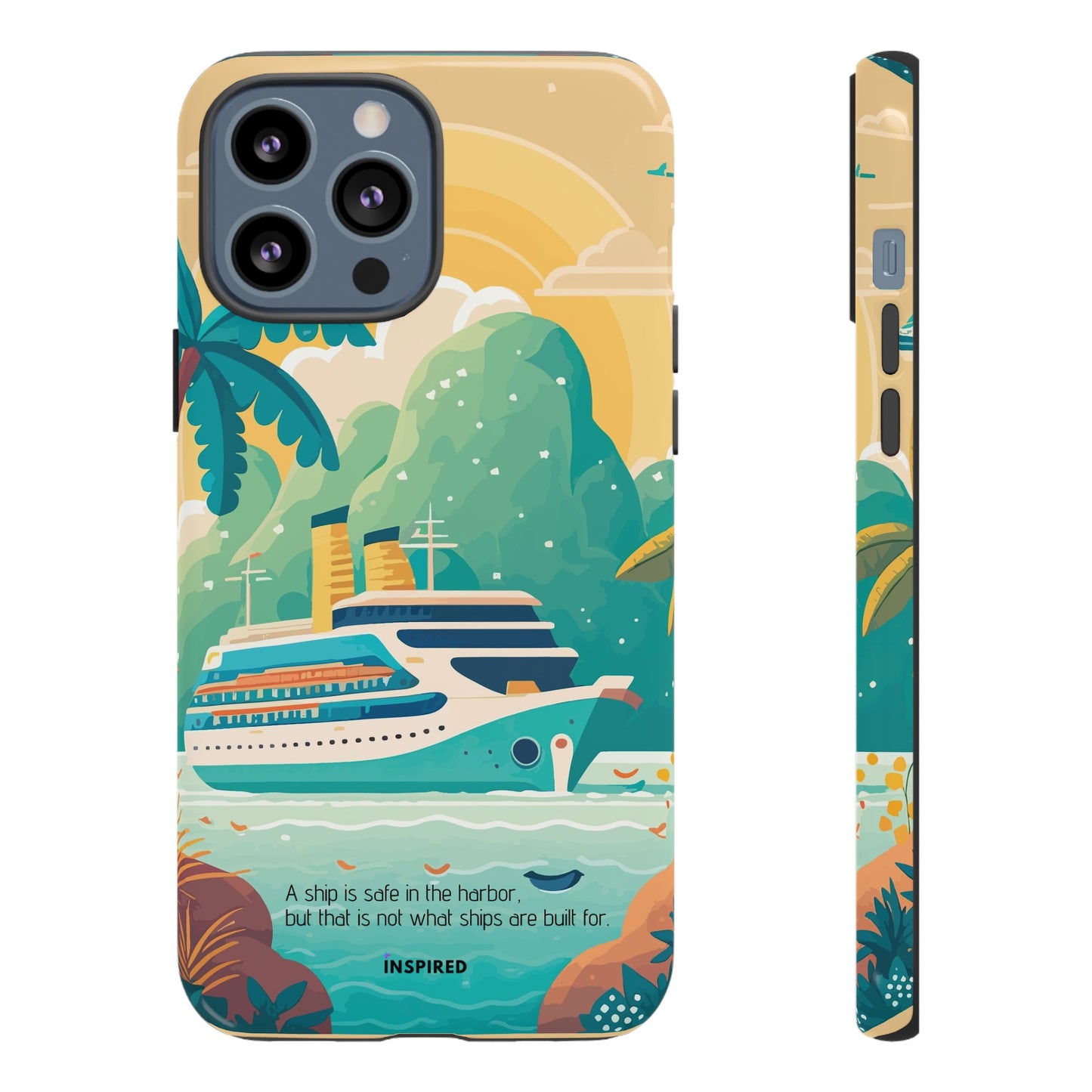 A ship is safe in the harbor but that is not what ships are built for: Beautiful case for iPhone, Galaxy and Pixel devices