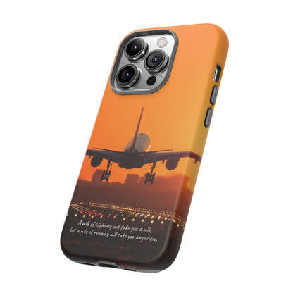 Runway Dreams Phone Case: "A mile of highway will take you a mile, but a mile of runway will take you anywhere" for iPhone, Samsung and Google Pixel