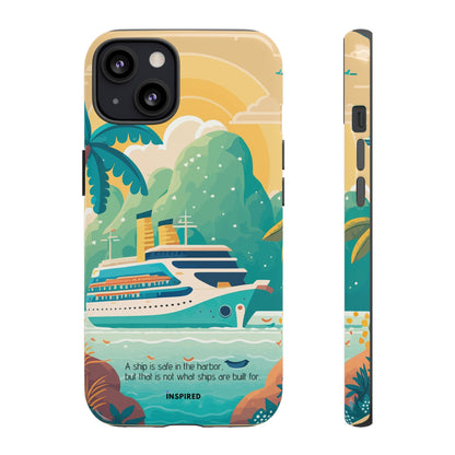 A ship is safe in the harbor but that is not what ships are built for: Beautiful case for iPhone, Galaxy and Pixel devices