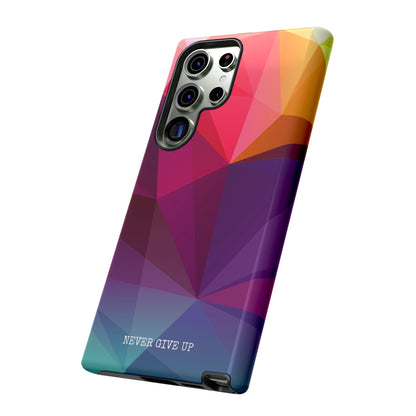 Never Give Up Colored Prism phone case for iPhone, Galaxy and Pixel devices