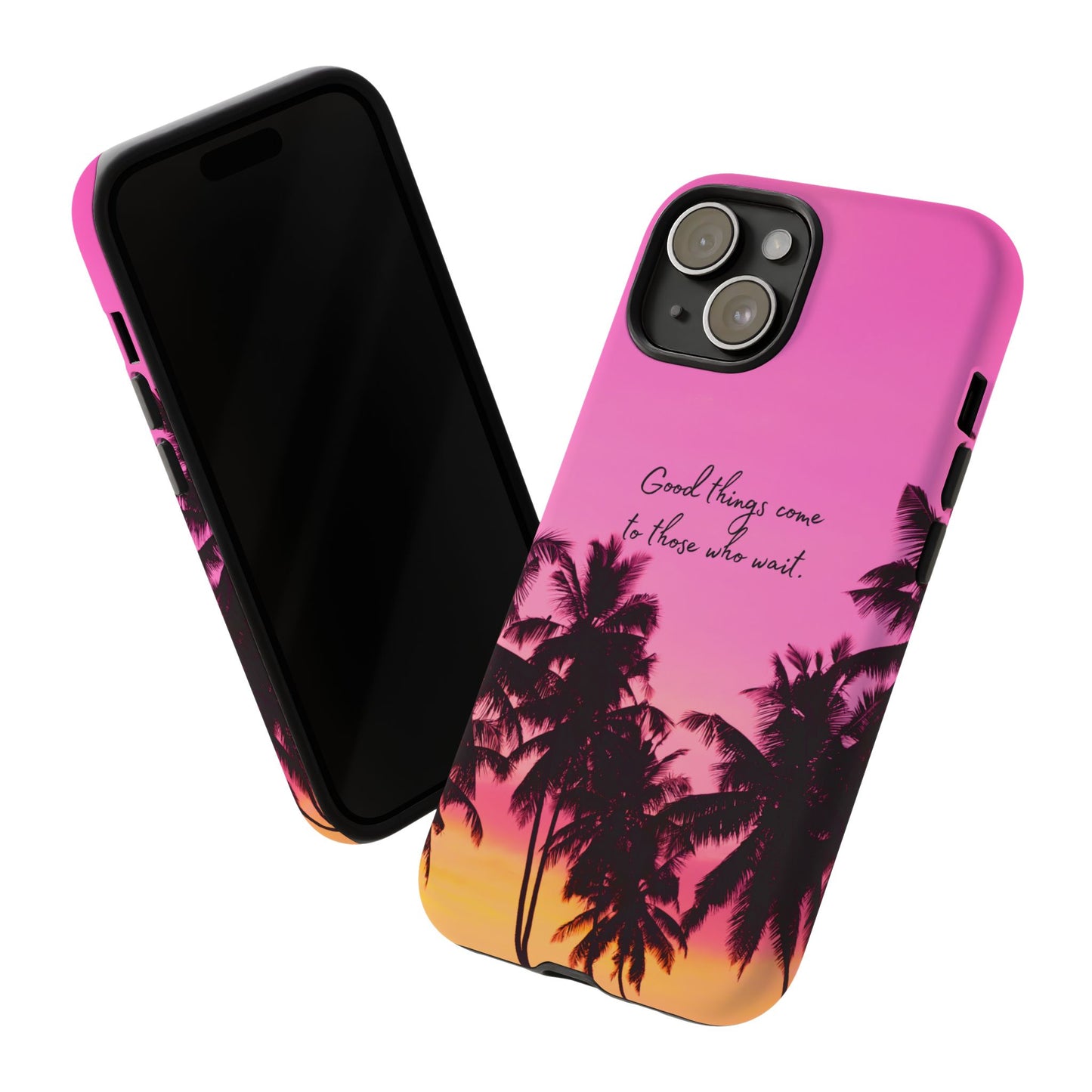Sunset Serenity: Good things come to those who wait - Phone Case for iPhone, Samsung Galaxy and Google Pixel