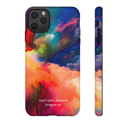 Can't spell awesome without ME: Phone case for iPhone, Samsung Galaxy and Pixel devices