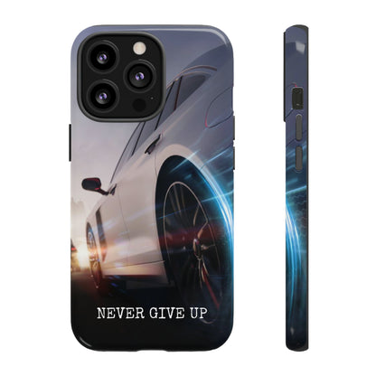 Never Give Up: Tough iPhone Case