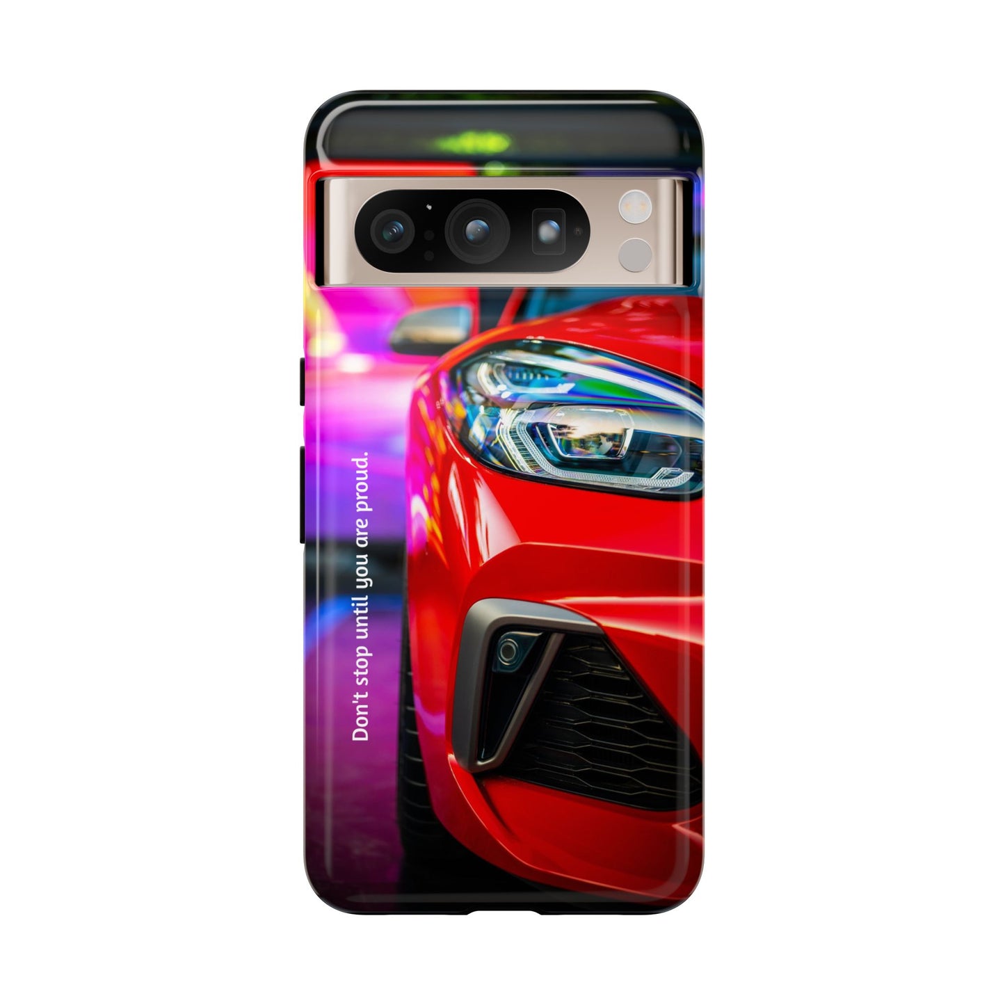 Don't Stop Until You Are Proud: Sports Car illustrated phone case for iPhone, Samsung Galaxy and Google Pixel