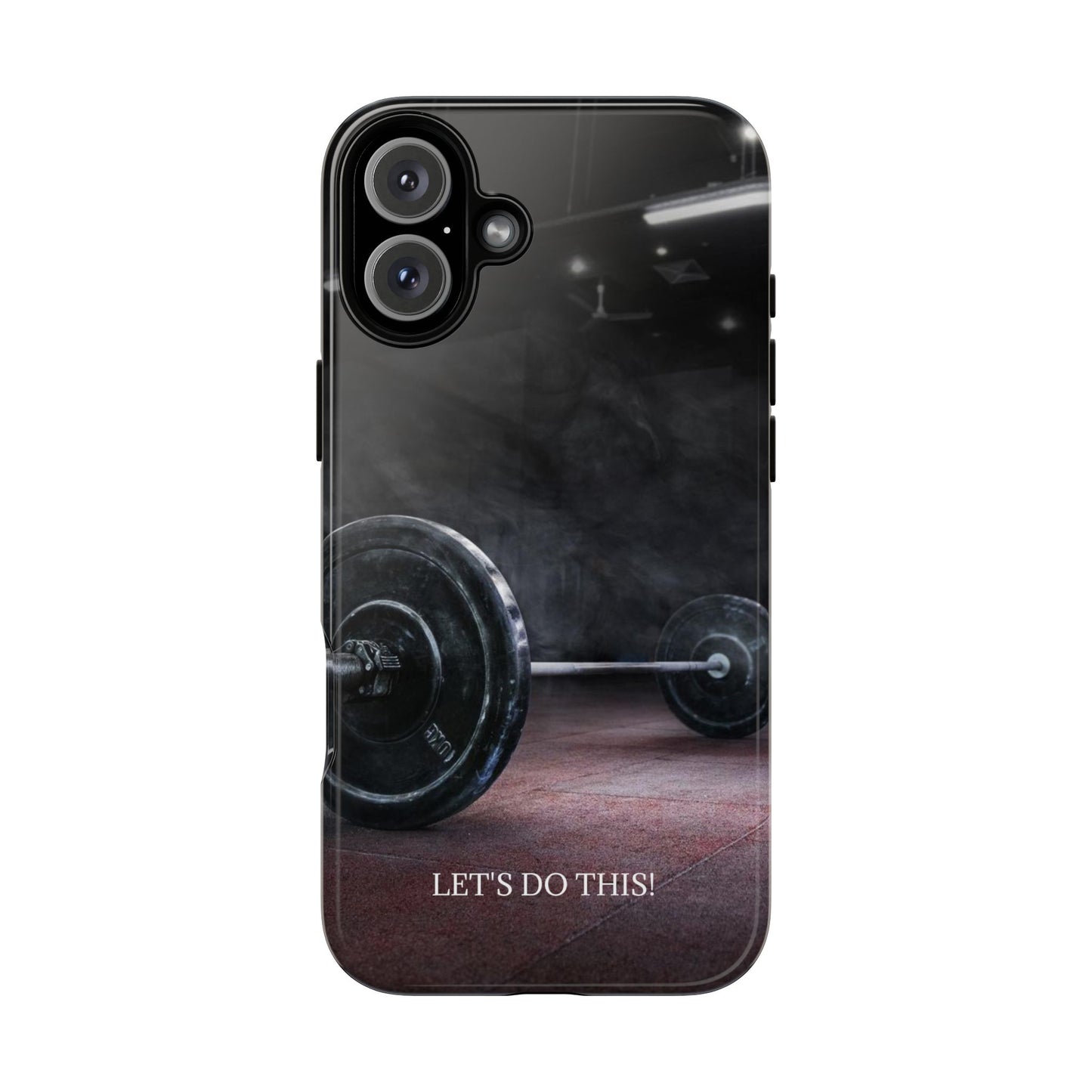 Let's Do This: Gym/Fitness Motivational Phone Case for iPhone, Galaxy and Pixel devices