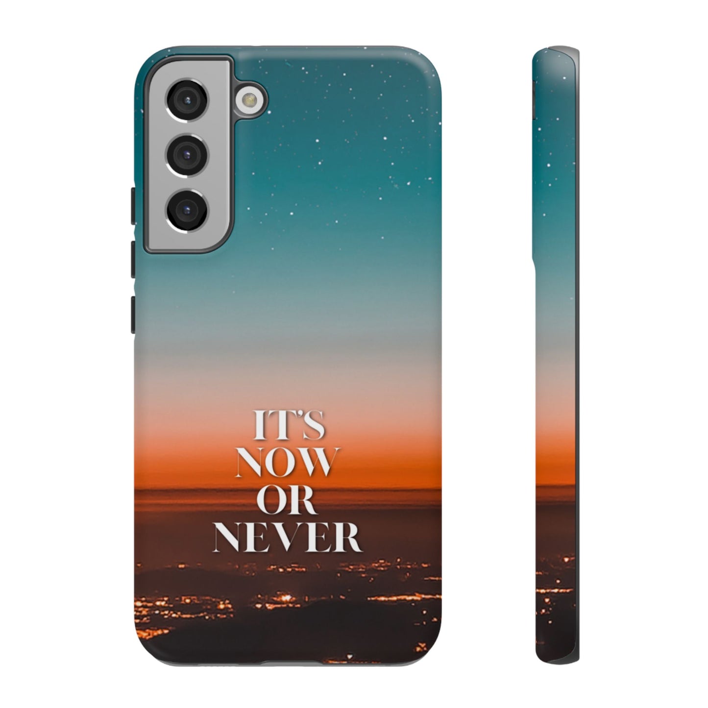 It's Now or Never: Inspiring Phone Case for iPhone, Samsung Galaxy and Google Pixel