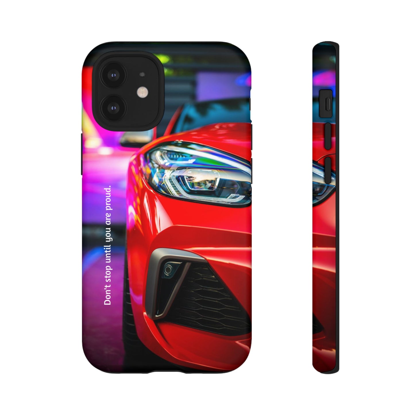 Don't Stop Until You Are Proud: Sports Car illustrated phone case for iPhone, Samsung Galaxy and Google Pixel