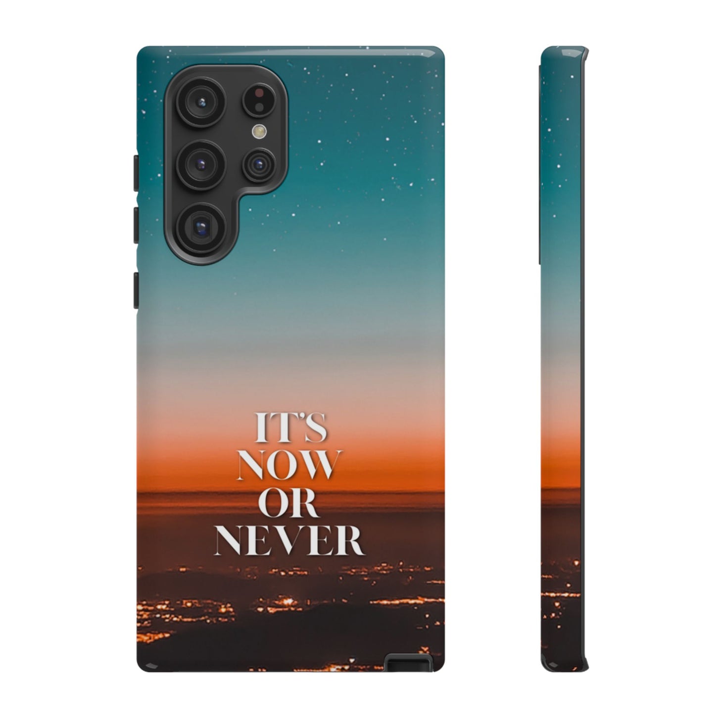 It's Now or Never: Inspiring Phone Case for iPhone, Samsung Galaxy and Google Pixel