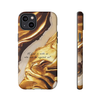 "If God is with us who can be against us?": Inspiring phone case for iPhone, Galaxy and Pixel devices.