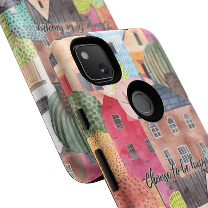 Choose to be Happy: Inspiring Case for iPhone, Samsung Galaxy and Google Pixel devices