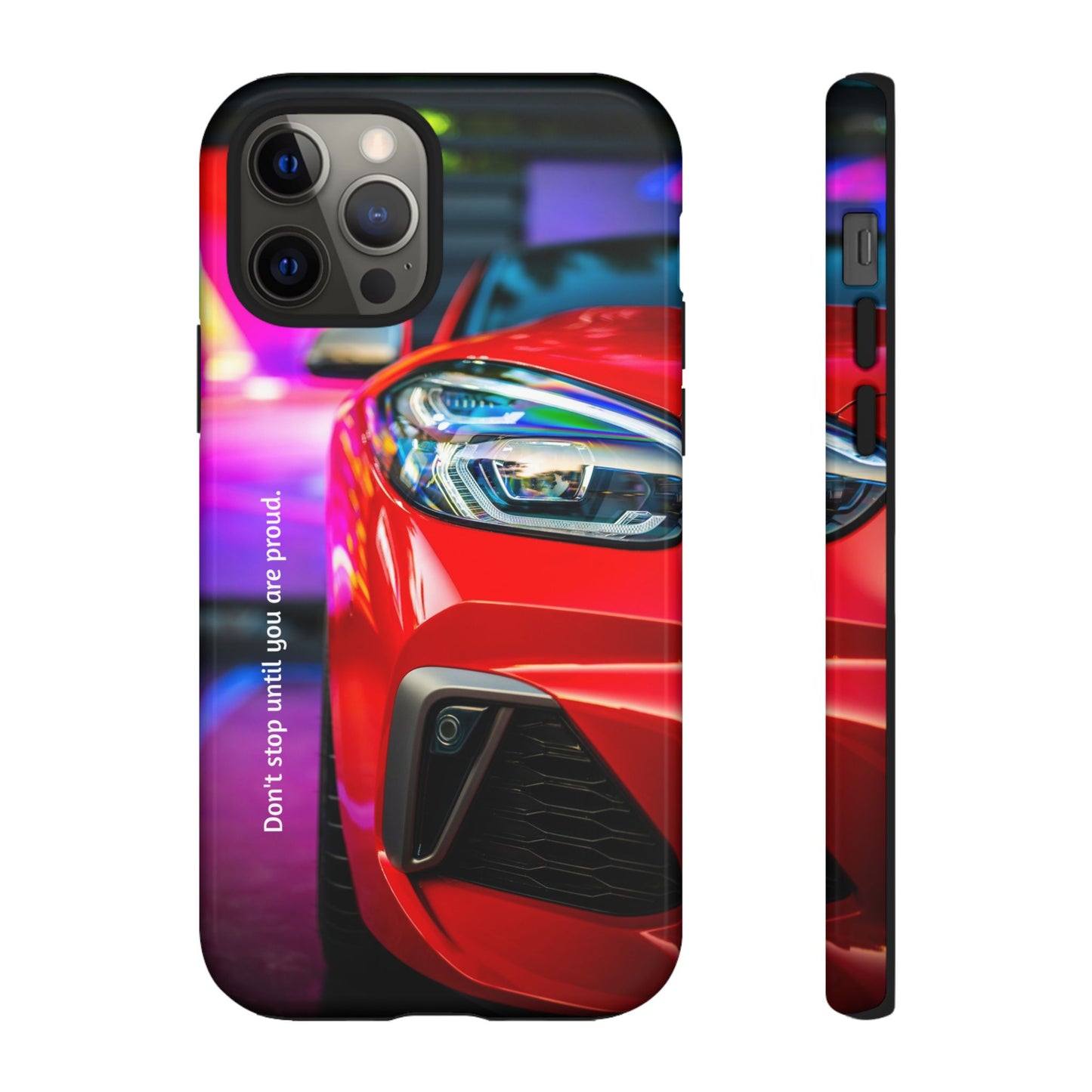 Don't Stop Until You Are Proud: Sports Car illustrated phone case for iPhone, Samsung Galaxy and Google Pixel