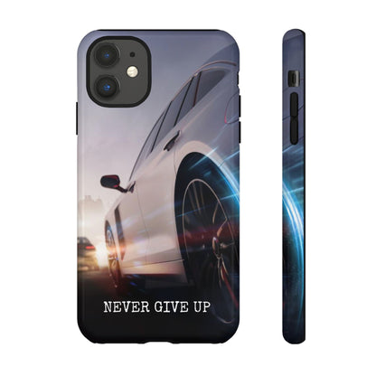 Never Give Up:  Motivational Phone Case for iPhone, Samsung Galaxy and Google Pixel devices