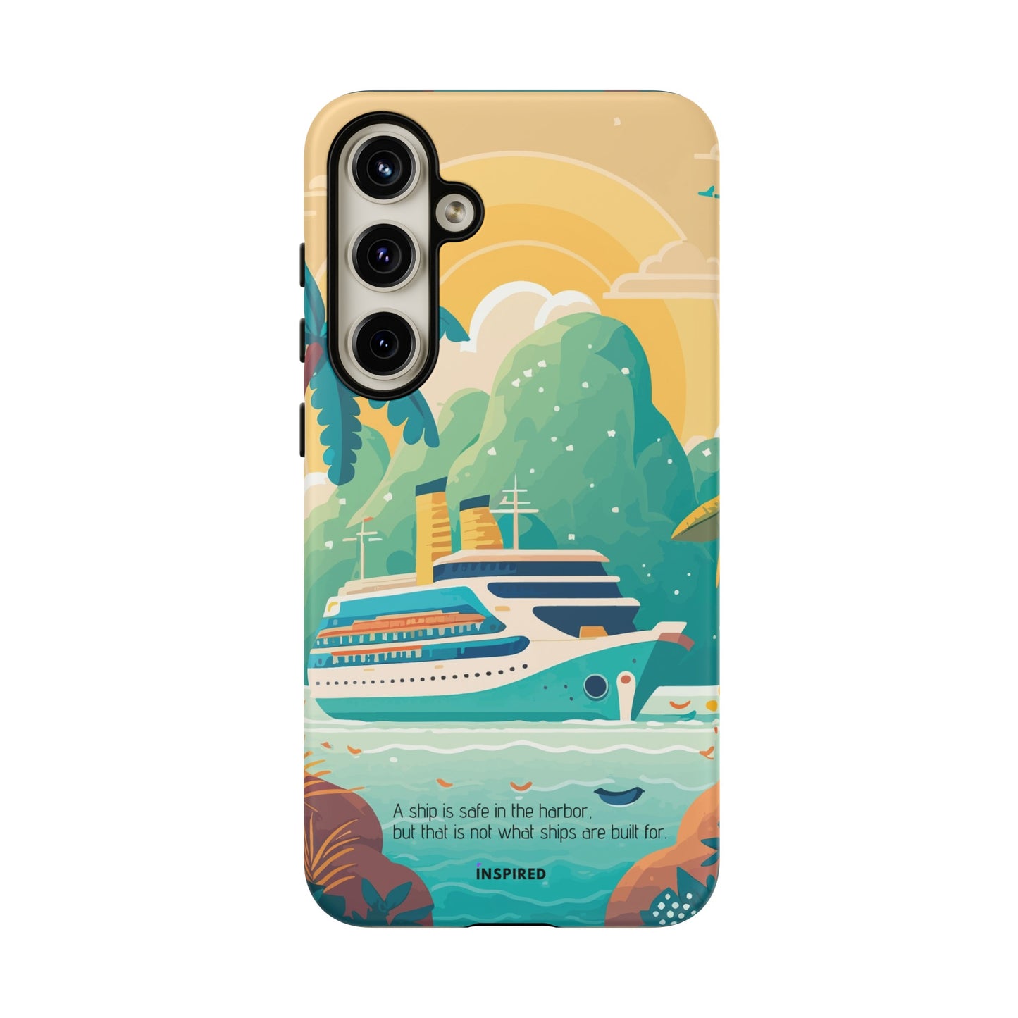 A ship is safe in the harbor but that is not what ships are built for: Beautiful case for iPhone, Galaxy and Pixel devices