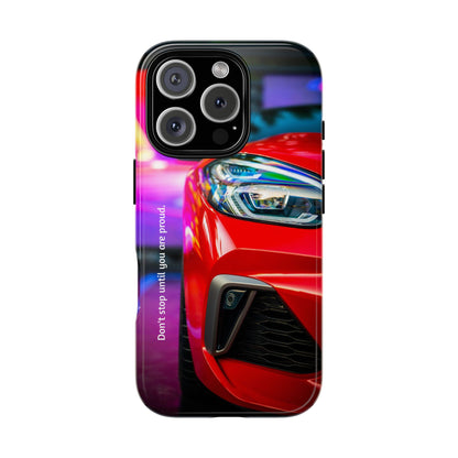 Don't Stop Until You Are Proud: Sports Car illustrated phone case for iPhone, Samsung Galaxy and Google Pixel