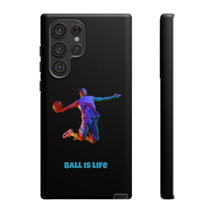 Ball is Life: Basketball Inspired Phone Case for iPhone, Samsung Galaxy and Pixel Devices
