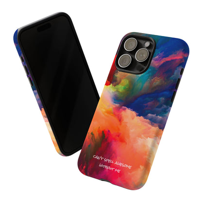 Can't spell awesome without ME: Phone case for iPhone, Samsung Galaxy and Pixel devices