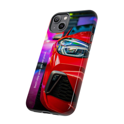 Don't Stop Until You Are Proud: Sports Car illustrated phone case for iPhone, Samsung Galaxy and Google Pixel