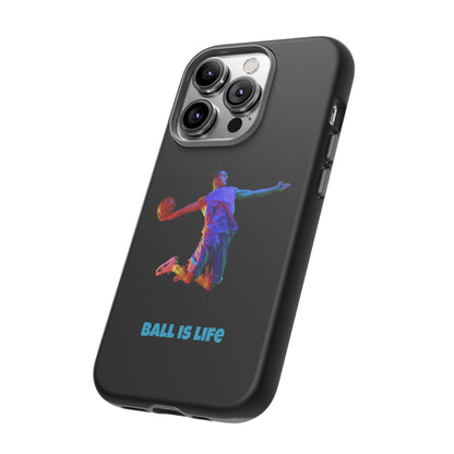 Ball is Life: Basketball Inspired Phone Case for iPhone, Samsung Galaxy and Pixel Devices