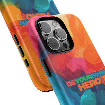 Be Your Own Hero: Inspiring Quote Phone Case for iPhone, Samsung Galaxy and Google Pixel