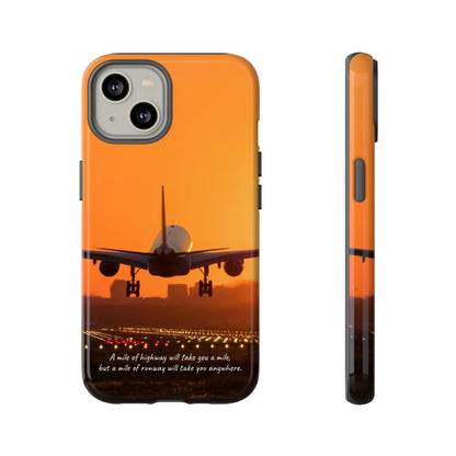 Runway Dreams Phone Case: "A mile of highway will take you a mile, but a mile of runway will take you anywhere" for iPhone, Samsung and Google Pixel