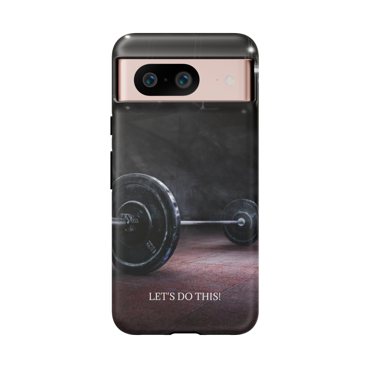 Let's Do This: Gym/Fitness Motivational Phone Case for iPhone, Galaxy and Pixel devices