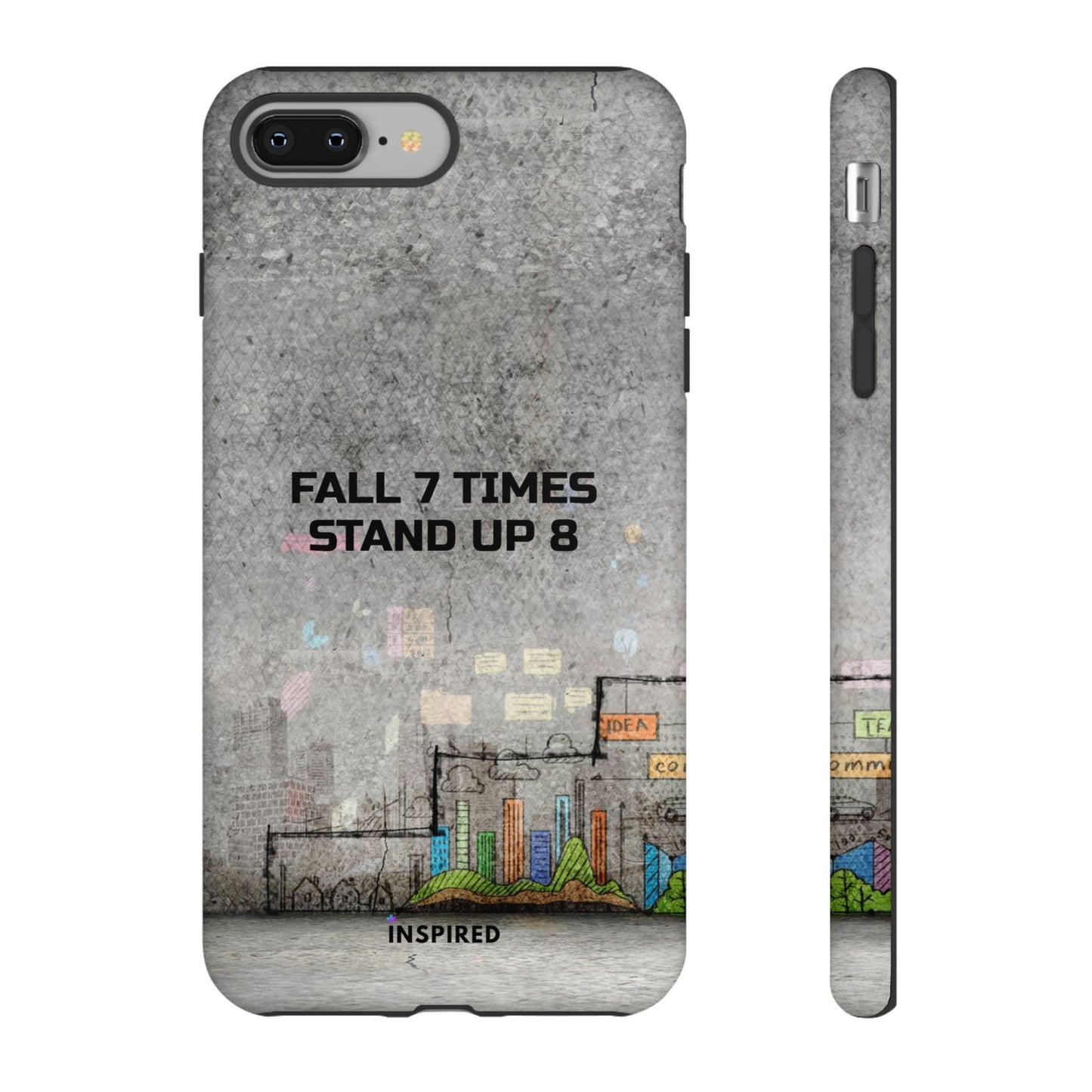 Fall 7 Times, Stand Up 8: Motivational case for iPhone, Galaxy and Pixel phones