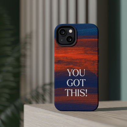 You Got This! (MagSafe version): Inspiring Case for iPhone