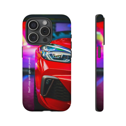 Don't Stop Until You Are Proud: Sports Car illustrated phone case for iPhone, Samsung Galaxy and Google Pixel