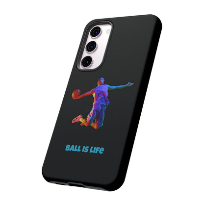 Ball is Life: Tough Phone Case for iPhone, Samsung Galaxy and Pixel Devices