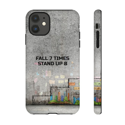 Fall 7 Times, Stand Up 8: Motivational case for iPhone, Galaxy and Pixel phones