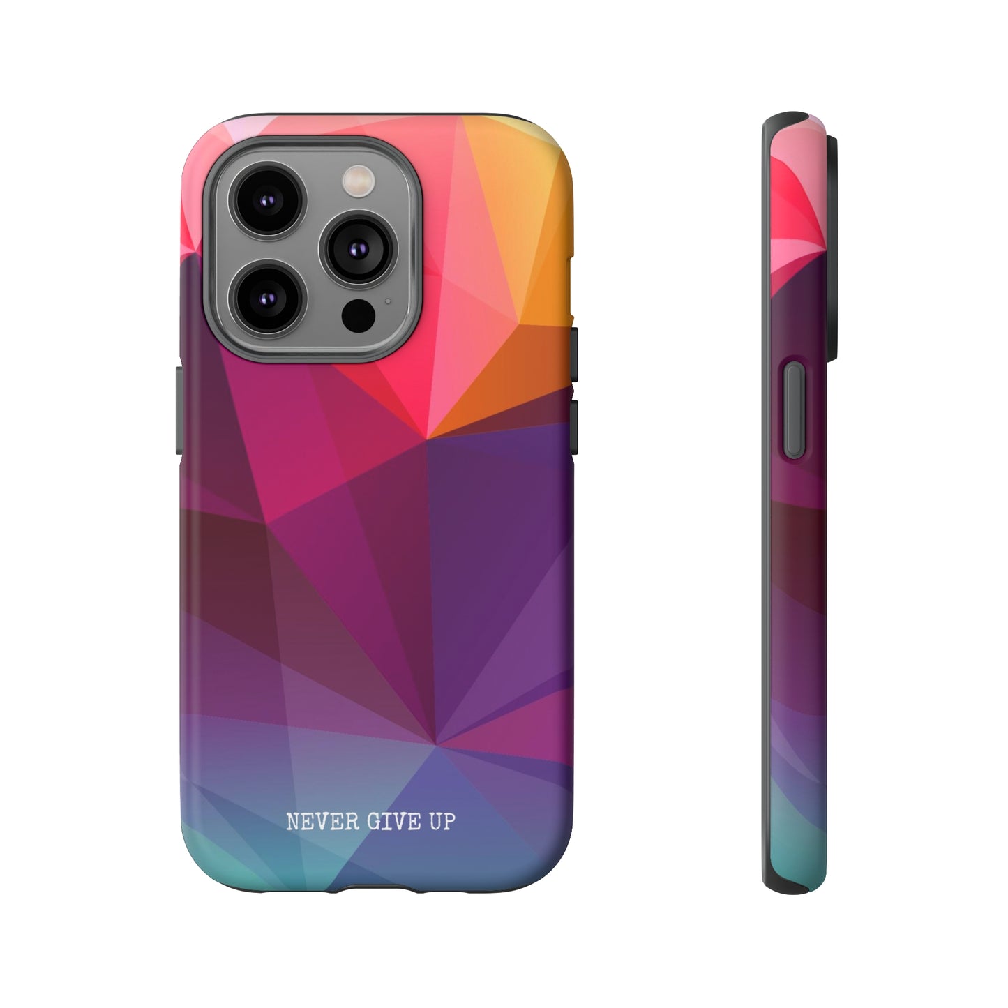 Never Give Up Colored Prism phone case for iPhone, Galaxy and Pixel devices