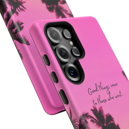 Sunset Serenity: Good things come to those who wait - Phone Case for iPhone, Samsung Galaxy and Google Pixel