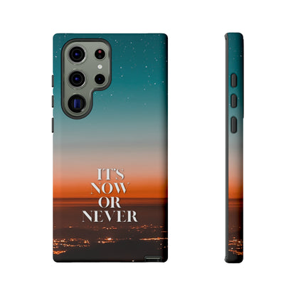 It's Now or Never: Phone case for iPhone, Samsung Galaxy and Google Pixel