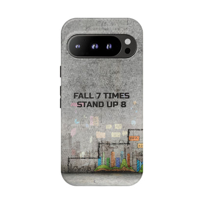 Fall 7 Times, Stand Up 8: Motivational case for iPhone, Galaxy and Pixel phones