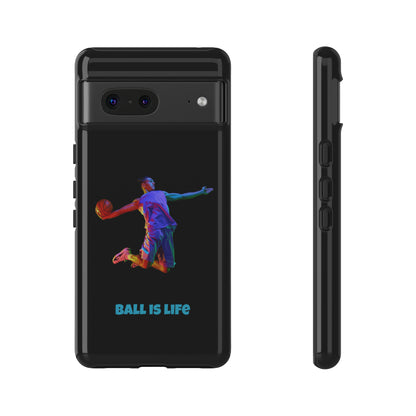 Ball is Life: Tough Phone Case for iPhone, Samsung Galaxy and Pixel Devices