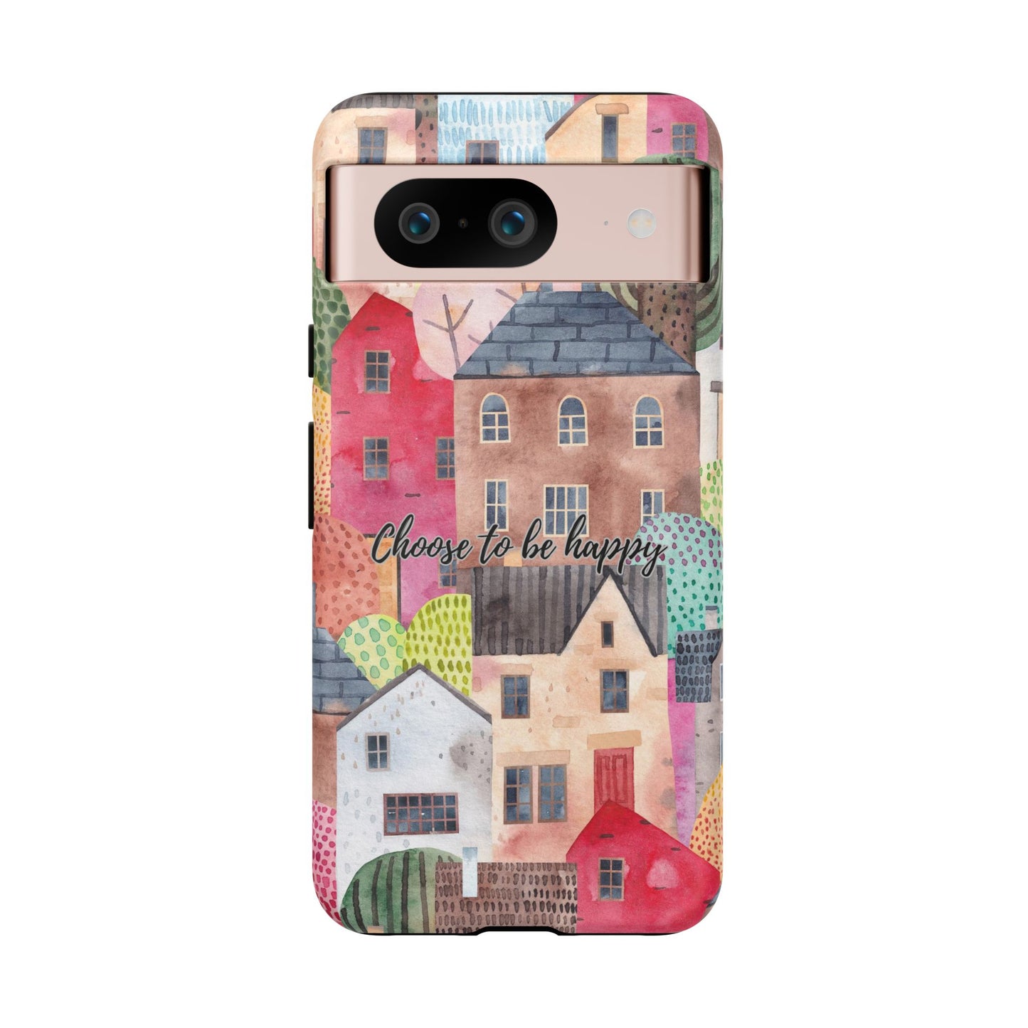 Choose to be Happy: Inspiring Case for iPhone, Samsung Galaxy and Google Pixel devices