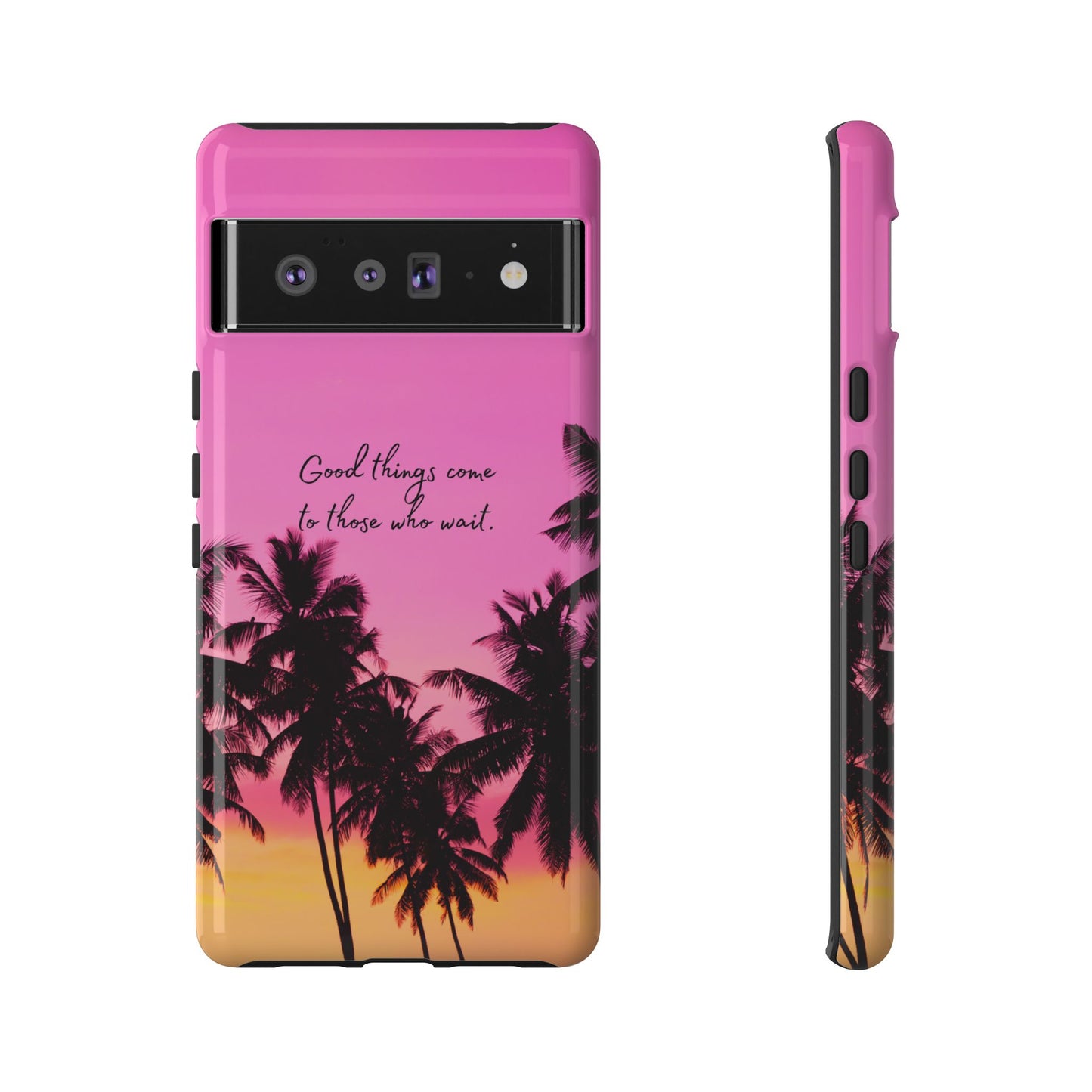 Sunset Serenity: Good things come to those who wait - Phone Case for iPhone, Samsung Galaxy and Google Pixel