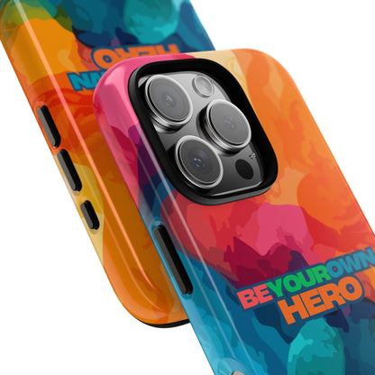 Be Your Own Hero: Inspiring Quote Phone Case for iPhone, Samsung Galaxy and Google Pixel