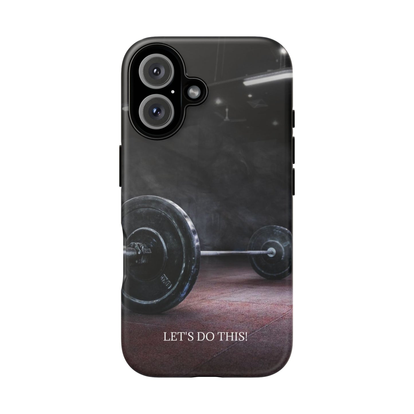 Let's Do This: Gym/Fitness Motivational Phone Case for iPhone, Galaxy and Pixel devices