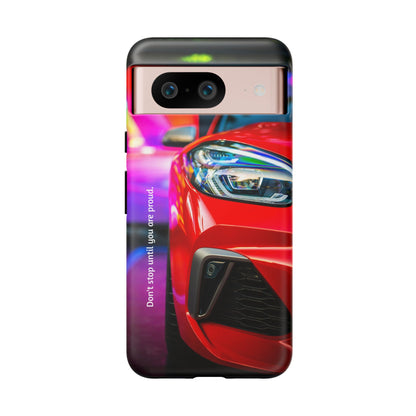 Don't Stop Until You Are Proud: Sports Car illustrated phone case for iPhone, Samsung Galaxy and Google Pixel